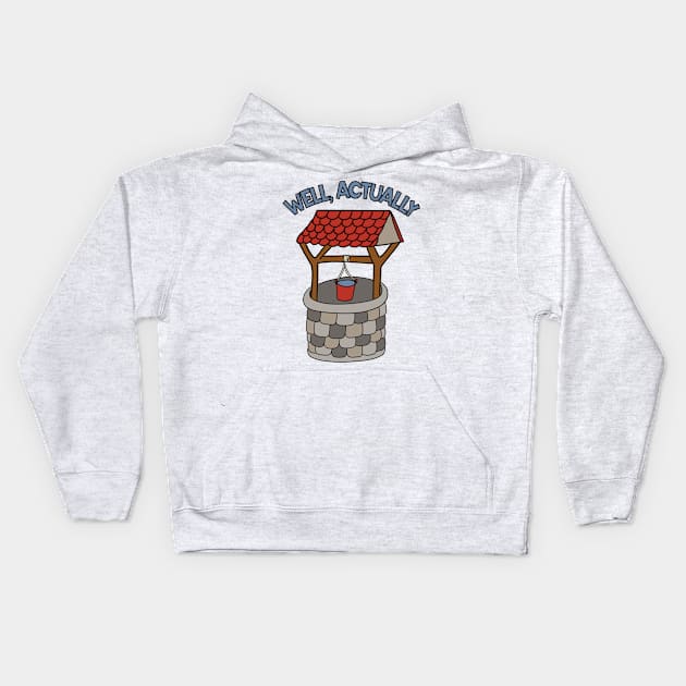 Well, Actually Kids Hoodie by Alissa Carin